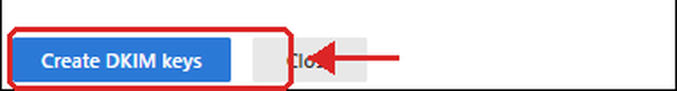 Close-up of the Create DKIM keys button